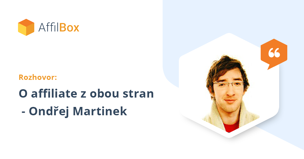 Ondřej Martinek - o affiliate z obou stran