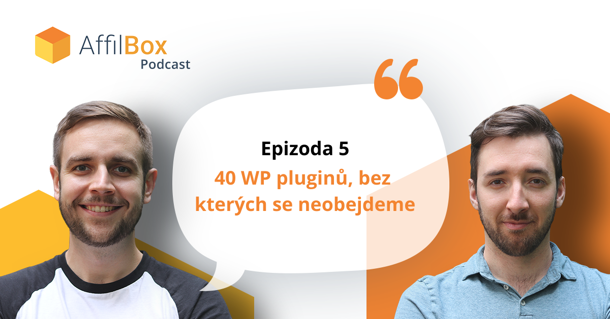 AffilBox Podcast epizoda 5 - 40 WordPress pluginů, bez kterých se neobejdeme